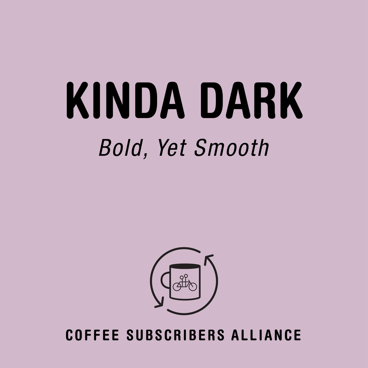 A graphic with a pink background showcases the text "KINDA DARK Bold, Yet Smooth" at the top. Below is an icon of a coffee cup with arrows forming a circle around it, along with the text "COFFEE SUBSCRIBERS ALLIANCE," emphasizing Tandem Coffee Roasters' monthly delivery service featuring their Kinda Dark Gift Subscription.