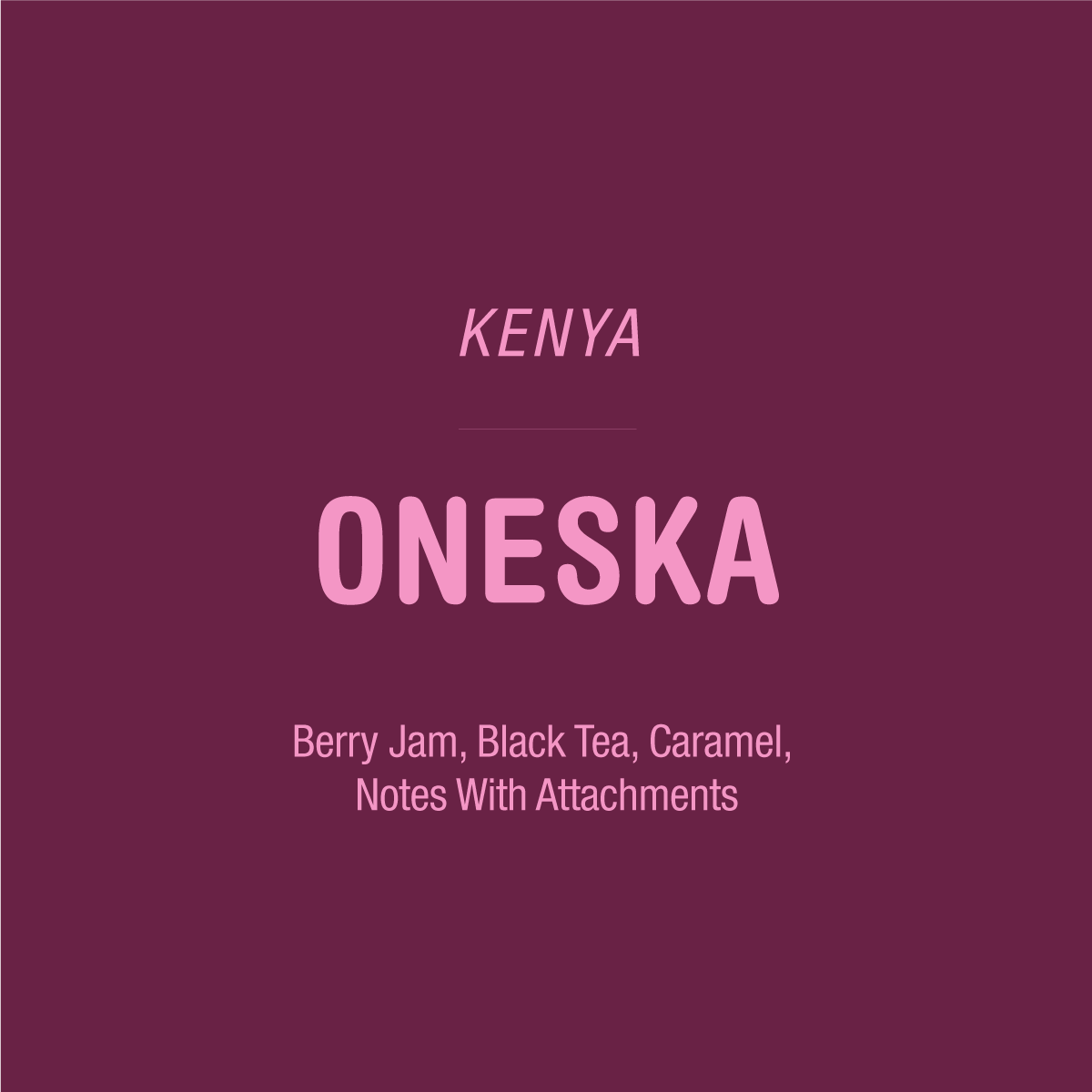 A purple label for Tandem Coffee Roasters Oneska - Kenya coffee featuring the text KENYA and ONESKA, with flavor notes including Berry Jam, Black Tea, Caramel, and Notes With Attachments.